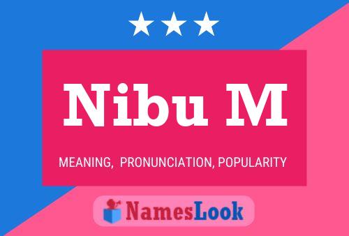 Nibu M Name Poster