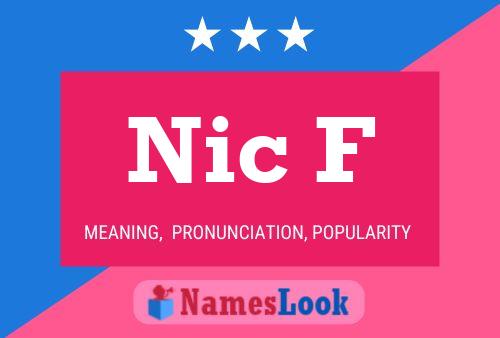 Nic F Name Poster