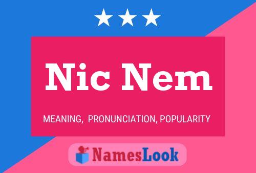 Nic Nem Name Poster