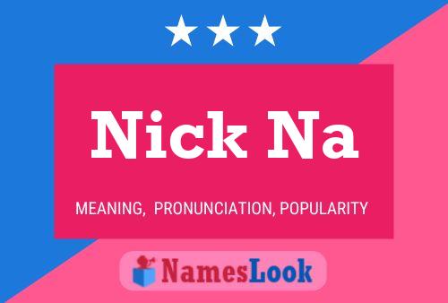 Nick Na Name Poster