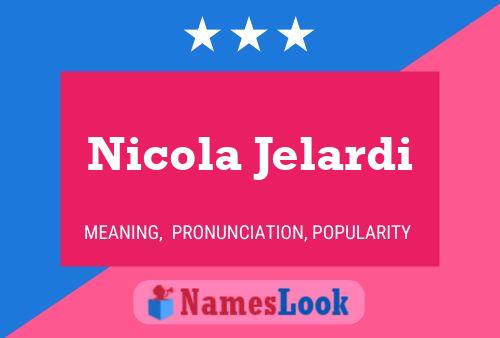 Nicola Jelardi Name Poster