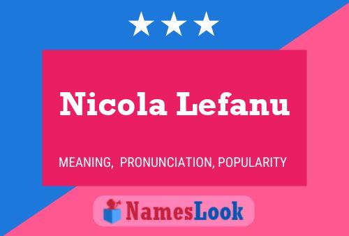 Nicola Lefanu Name Poster