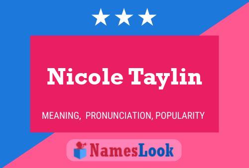 Nicole Taylin Name Poster