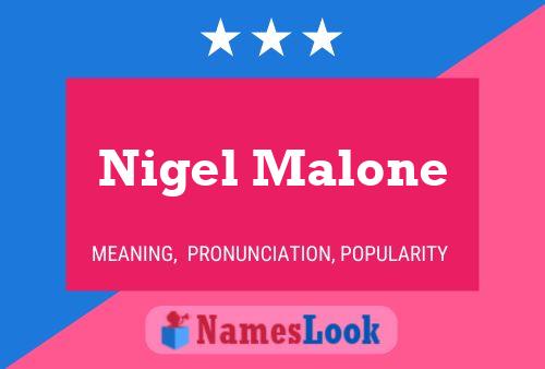 Nigel Malone Name Poster