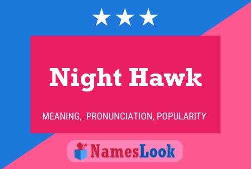 Night Hawk Name Poster