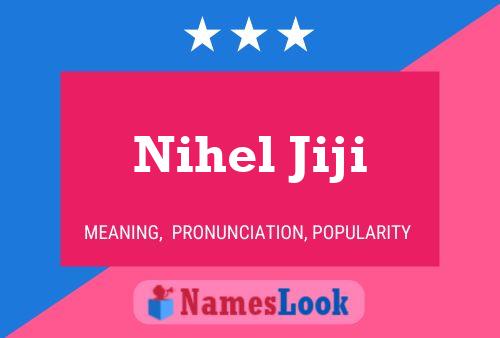 Nihel Jiji Name Poster