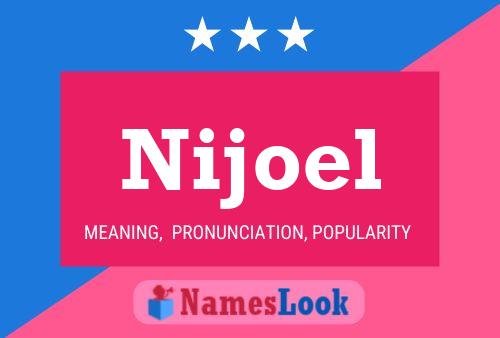 Nijoel Name Poster