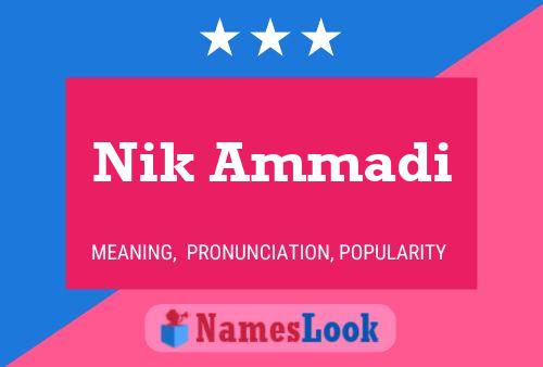 Nik Ammadi Name Poster