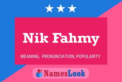 Nik Fahmy Name Poster