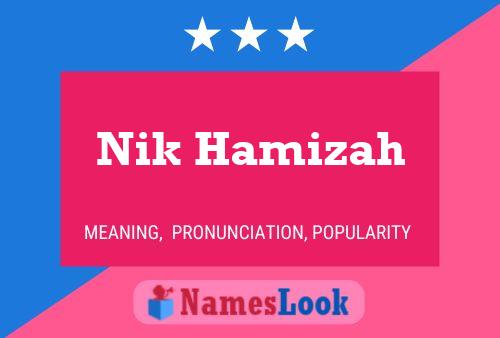 Nik Hamizah Name Poster