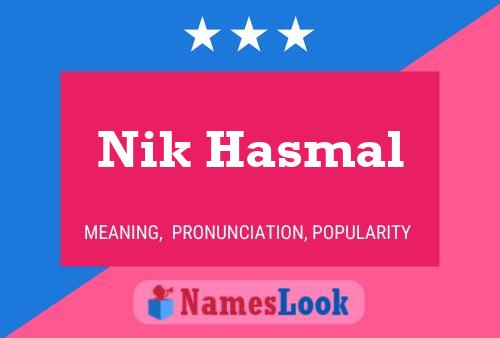 Nik Hasmal Name Poster