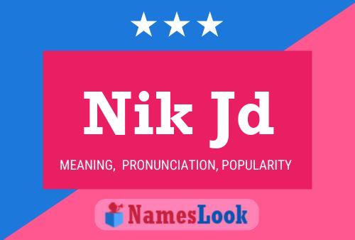 Nik Jd Name Poster