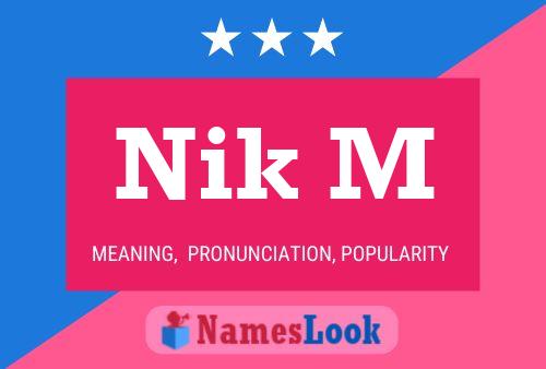 Nik M Name Poster