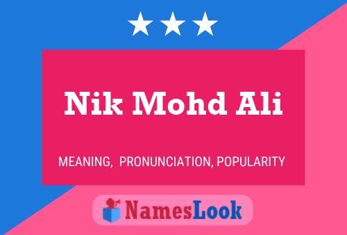 Nik Mohd Ali Name Poster