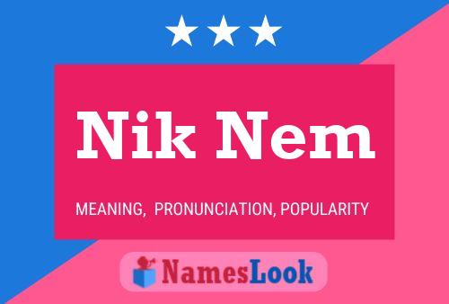 Nik Nem Name Poster