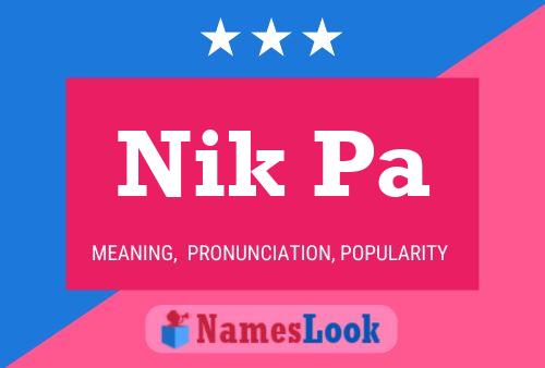 Nik Pa Name Poster