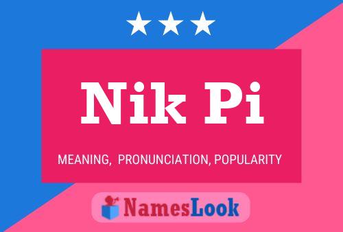 Nik Pi Name Poster