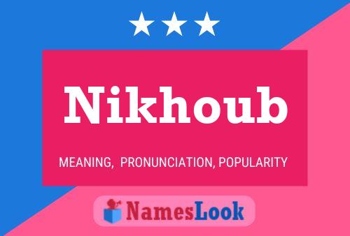 Nikhoub Name Poster