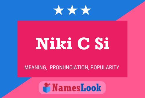 Niki C Si Name Poster