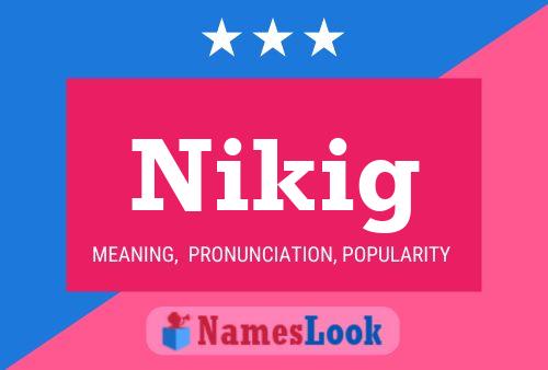 Nikig Name Poster