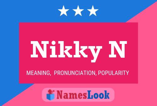 Nikky N Name Poster