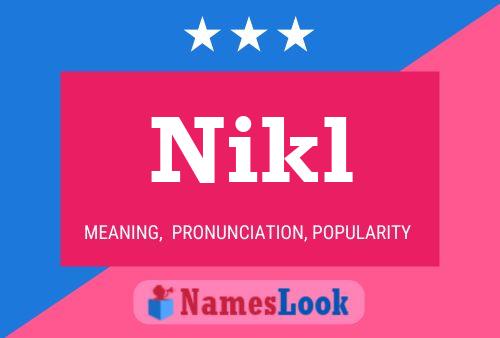 Nikl Name Poster