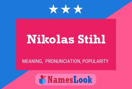 Nikolas Stihl Name Poster