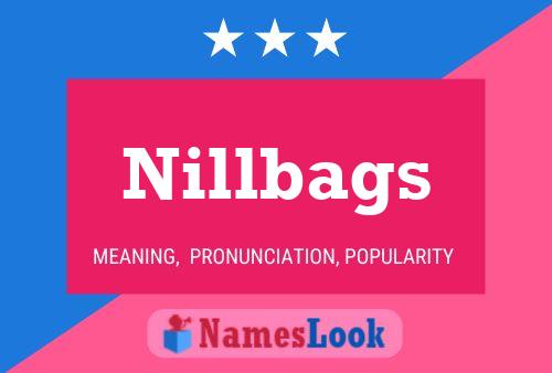 Nillbags Name Poster