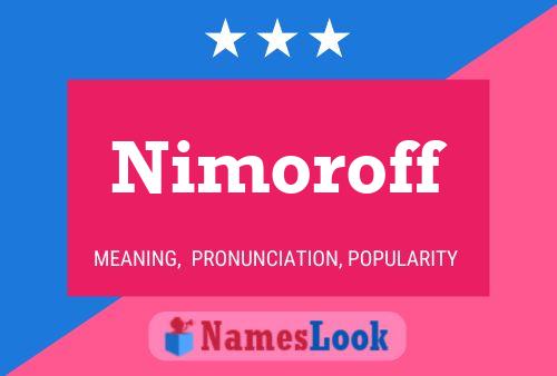 Nimoroff Name Poster