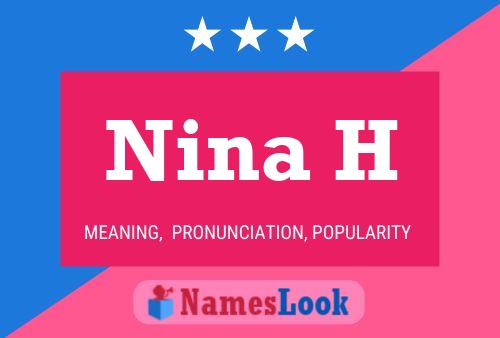 Nina H Name Poster