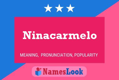 Ninacarmelo Name Poster