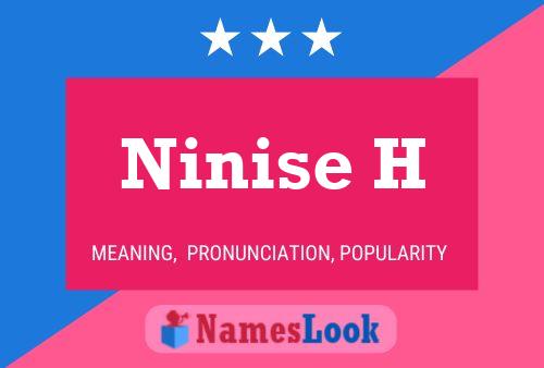 Ninise H Name Poster