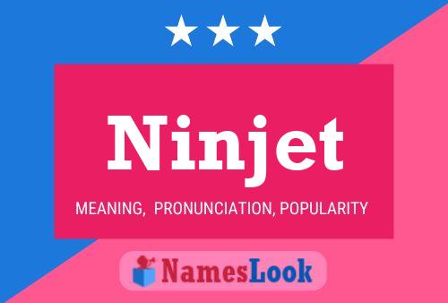 Ninjet Name Poster