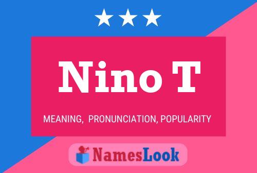 Nino T Name Poster