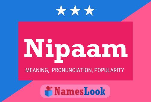 Nipaam Name Poster