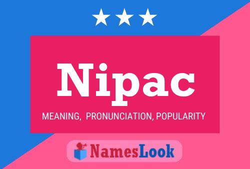 Nipac Name Poster