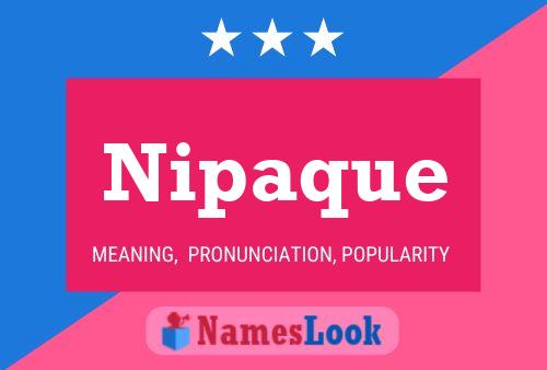 Nipaque Name Poster