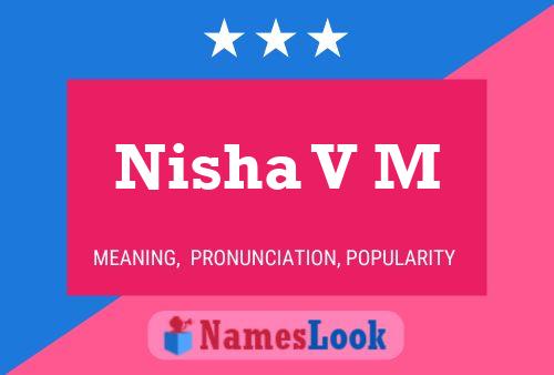 Nisha V M Name Poster