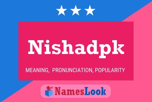 Nishadpk Name Poster