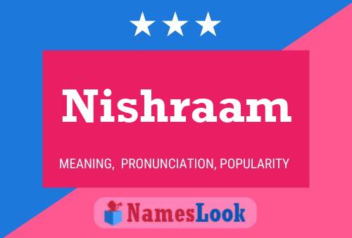 Nishraam Name Poster