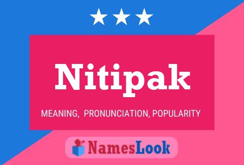 Nitipak Name Poster