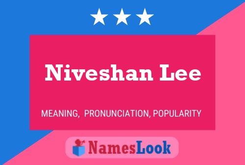 Niveshan Lee Name Poster