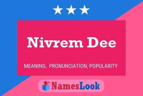 Nivrem Dee Name Poster