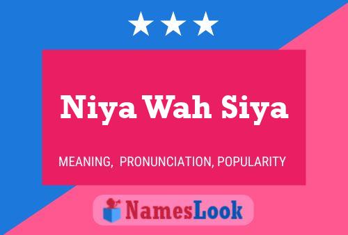 Niya Wah Siya Name Poster