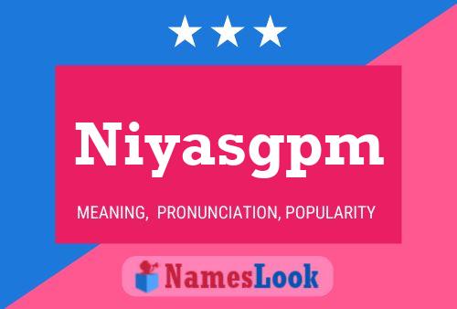 Niyasgpm Name Poster