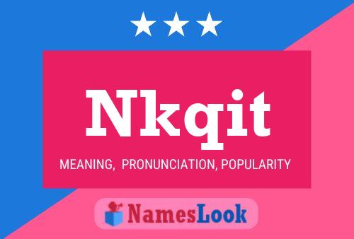 Nkqit Name Poster