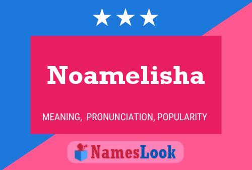 Noamelisha Name Poster