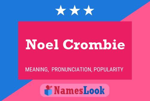 Noel Crombie Name Poster