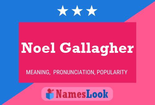 Noel Gallagher Name Poster