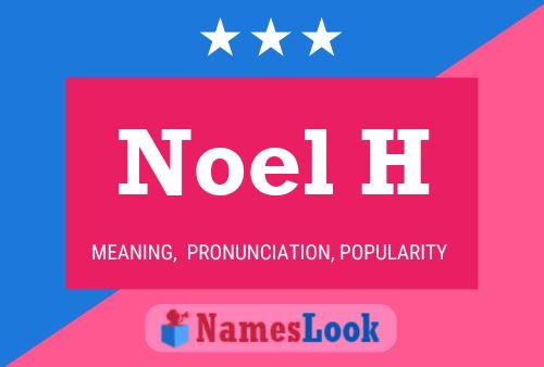 Noel H Name Poster